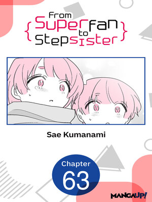 cover image of From Superfan to Stepsister, Chapter 63